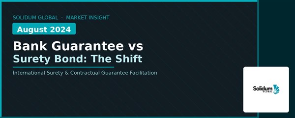 Surety Bond vs Bank Guarantee: Why the Balance Is Shifting