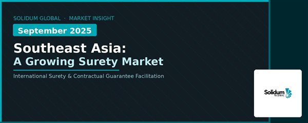 Southeast Asia: Infrastructure Investment and the Growing Need for Surety Solutions