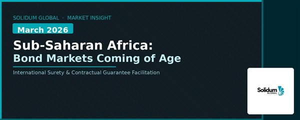 Sub-Saharan Africa: Surety Bond Markets Are Coming of Age